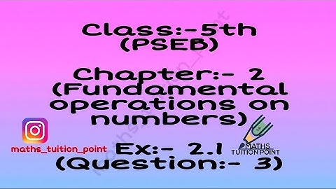 class:-5th(pseb) ex:-2.1(Question:-3)
