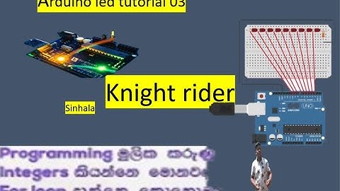 sinhala arduino Tutorial 03 / knight rider pattern / integers,for loop sinhala  Ravindu shehan.