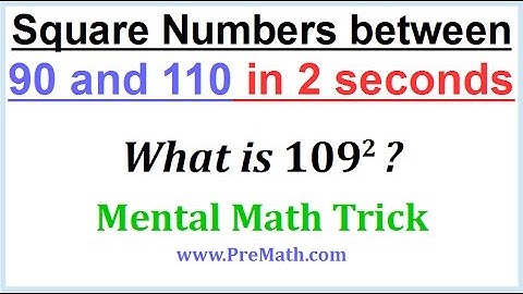 How to Square Numbers between 90 and 110 in 2 Seconds