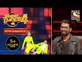 Sanchit के Performance ने किया Remo को Impress | Super Dancer 4 | सुपर डांसर 4