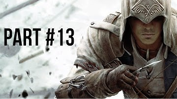 Assassins Creed 3 Walkthrough Part 13 (No Commentary)