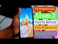 Symphony Atom 2 Hard Resat | Pin Pattern Lock Remove