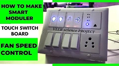 HOW TO MAKE HOME AUTOMATION#MODULER TOUCH SWITCH BOARD WITH FAN SPEED CONTROL AT HOME