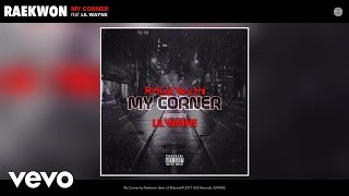 Raekwon - My Corner (Audio) ft. Lil Wayne