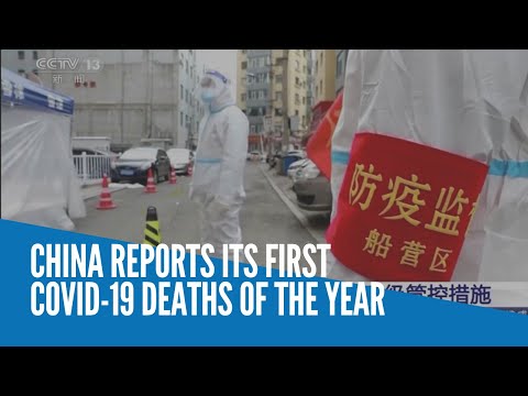 China reports its first COVID-19 deaths of the year