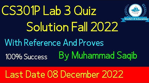 cs301p lab quiz 3 fall 2022| cs301p lab quiz 3 solution fall 2022| cs301p quiz 3 fall 2022