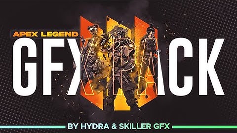 Apex Legends GFX pack by Hydra and SKILLER GFX | Ft SKILLER | Hydra