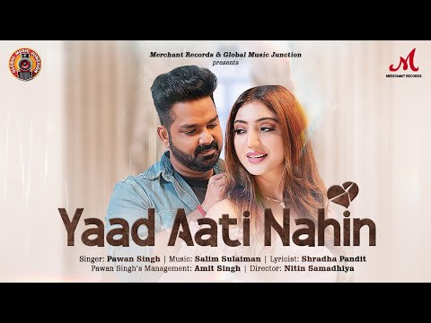 Yaad Aati Nahin | Pawan Singh | Salim Sulaiman | Priyanka Khera | Shradha Pandit | Hindi Sad Song