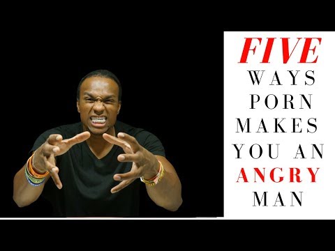 5 Ways Porn Makes You An Angry Man