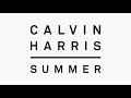 Calvin Harris - Summer (Audio) [10 Hours]