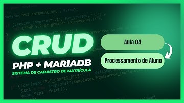 CRUD PHP (Sistema de Cadastro de Matrícula): Aula 04 - Processamento de Aluno
