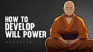 How To Develop Will Power - Buddhism