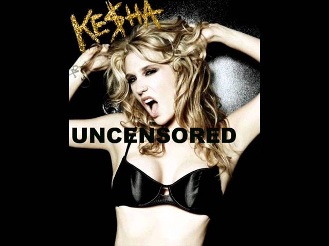 Kesha Uncensored Kesha Uncensored
