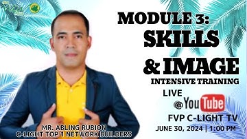 MODULE 3: SKILLS & IMAGE INTENSIVE TRAINING BY C-LIGHT OF TEAM CHAMPIONS