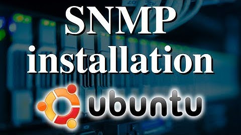 SNMP installation and configuration on Ubuntu linux server and desktop