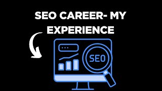 SEO Career  My Experience
