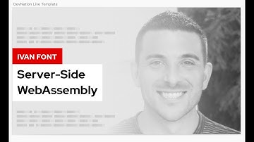 Server-Side WebAssembly |DevNation Tech Talk