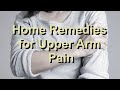 Home Remedies for Upper Arm Pain