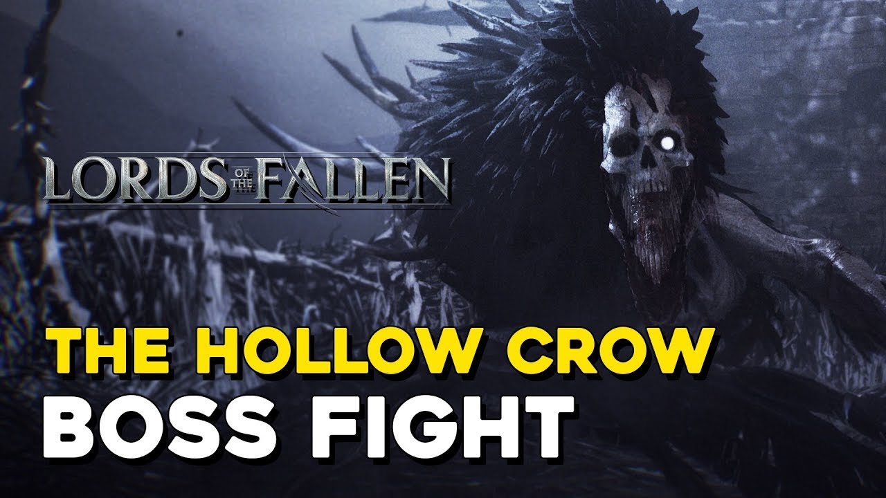 LORDS OF THE FALLEN - THE HOLLOW CROW HOW TO BEAT EASILY - YouTube