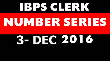 IBPS clerk 3rd Dec Number Series asked Questions(Memory Based)