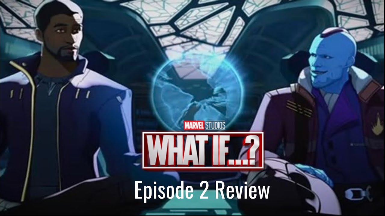 What If…? Episode 2 Review