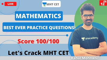 Unacademy MHT CET | Best Ever Practice Questions | Mathematics | Rahul Sir