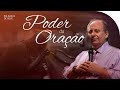 O PODER DA ORAÇÃO | Palavras de Deus | Lamartine Posella