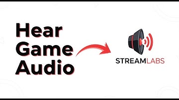How To Hear Game Audio On Streamlabs Tutorial