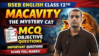 BSEB English Class 12 | Macavity The Mystery Cat Objective Questions | 2026 Exam | MCQ