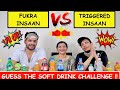 Guess the SOFT DRINK Challenge vs TRIGGERED INSAAN !!