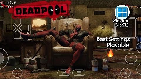 Deadpool Gameplay (Hd) on Android Winlator Glibc 7.1.3 Best Settings