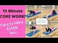 15 minute gentle and slow CORE workout!