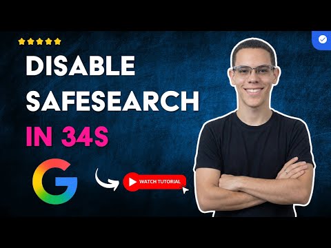 How to DISABLE GOOGLE SAFESearch if It's BLOCKED in 34 S