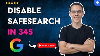 How to DISABLE GOOGLE SAFESearch if It's BLOCKED in 34 S