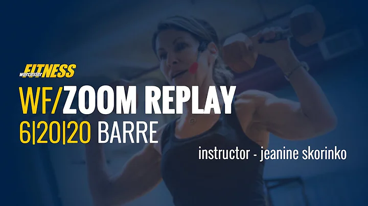 WORCESTER FITNESS BARRE | JUNE 20, 2020 WITH JEANINE