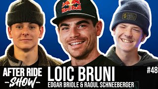 AFTER RIDE SHOW #48 avec Loic Bruni, Edgar Briole, Raoul & Emric Schneeberger en direct des Gets !