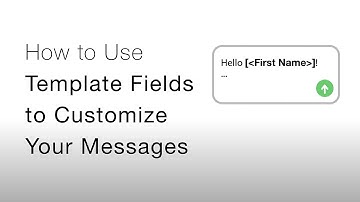 Personalize Messages With Template Fields Into The Reach App