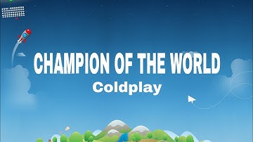 Thumbnail of Coldplay - Champion Of The World (lyric video)