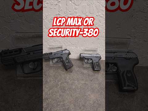 Which is Better? Ruger LCP Max or Security-380? 🤔