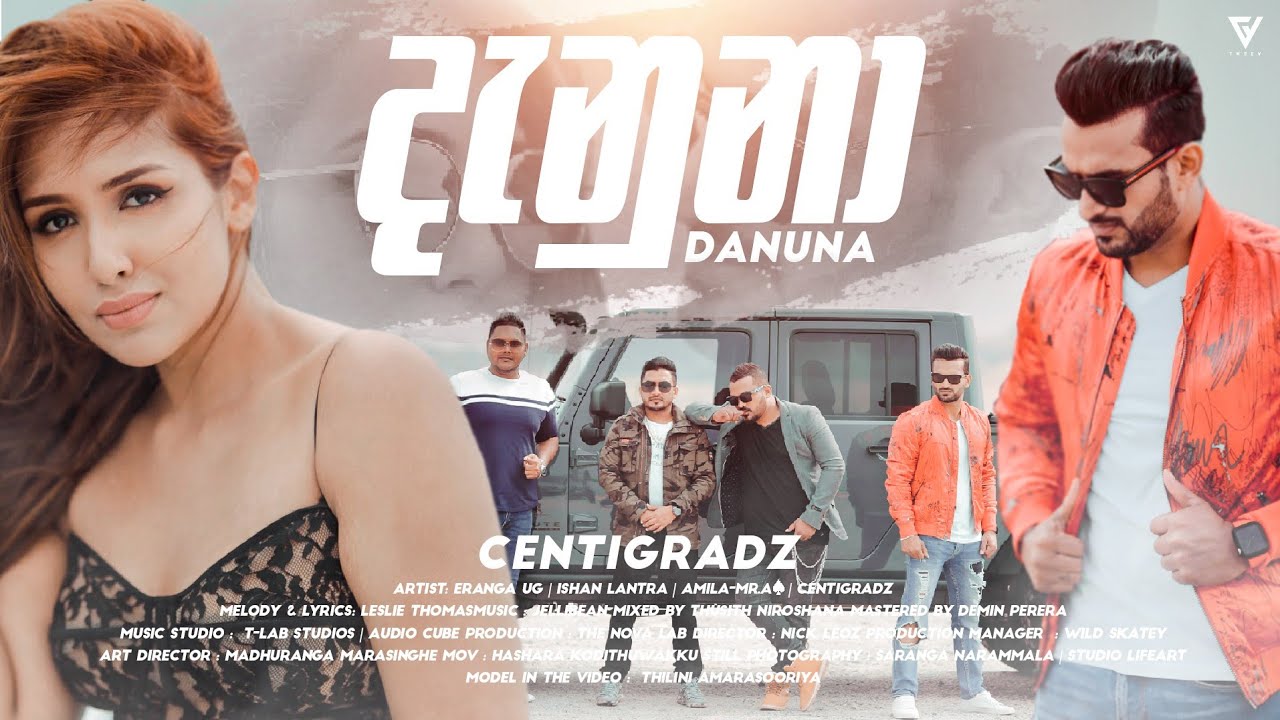 Danuna  Centigradz Official Music Video