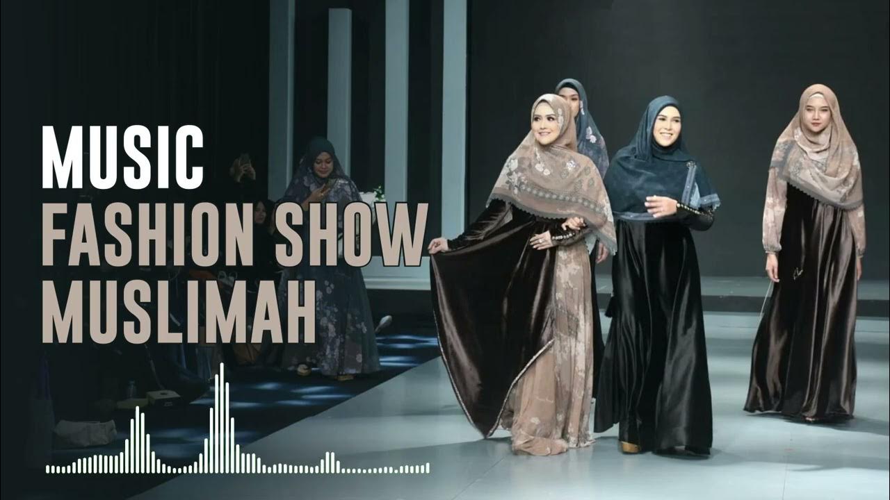Musik Fashion Show Muslimah | Arabic Song | DJ Remix Background Music Musik Fashion Show Muslimah | Arabic Song | DJ Remix Background Music