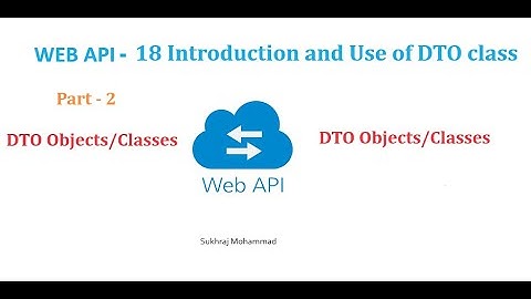 Web API 19 (In Hindi) -  Part 2 - Use of DTOs Data transfer Object Classes | Sukhraj