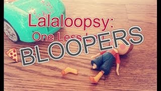 Lalaloopsy One Less Leg Bloopers