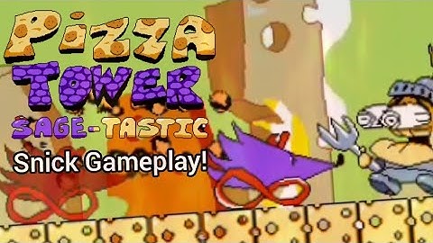 Pizza Tower: SAGE-TASTIC V2.1 (Snick Gameplay!)