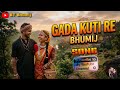 GADA KUTI RE NEW BHUMIJ SONG 2026 Btbhumij143 GADA KUTI RE NEW BHUMIJ SONG 2026 Btbhumij143