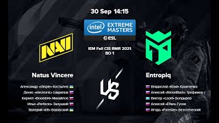 [RU] Live: Natus Vincere vs Entropiq (1-0) BO1 | IEM Fall RMR 2021