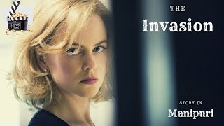 The Invasion|sci-fi|horror|explained in Manipuri|movie explain Manipuri|film explain|movie explained