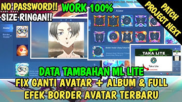 Data Fix Ganti Avatar + Album & Full Efek Border Avatar Patch Project Next | Data Tambahan ml lite