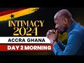 Intimacy 2024 Crusade - ACCRA, GHANA🇬🇭 || Apostle Johnson Suleman || Day2 Morning