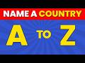 Name Countries From A to Z 🚩 | Alphabet Geography Quiz